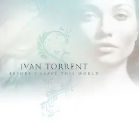 Ivan Torrent — Before I Leave This World — обложка