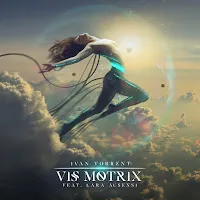 Ivan Torrent — Vis Motrix (Feat. Lara Ausensi) — обложка